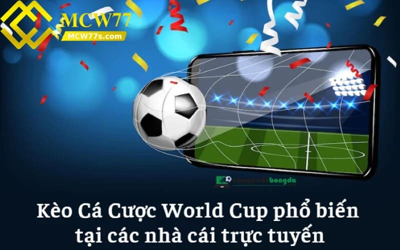 Kèo Cá cược world cup